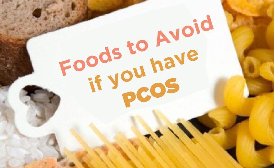 Foods to avoid if you have PCOS