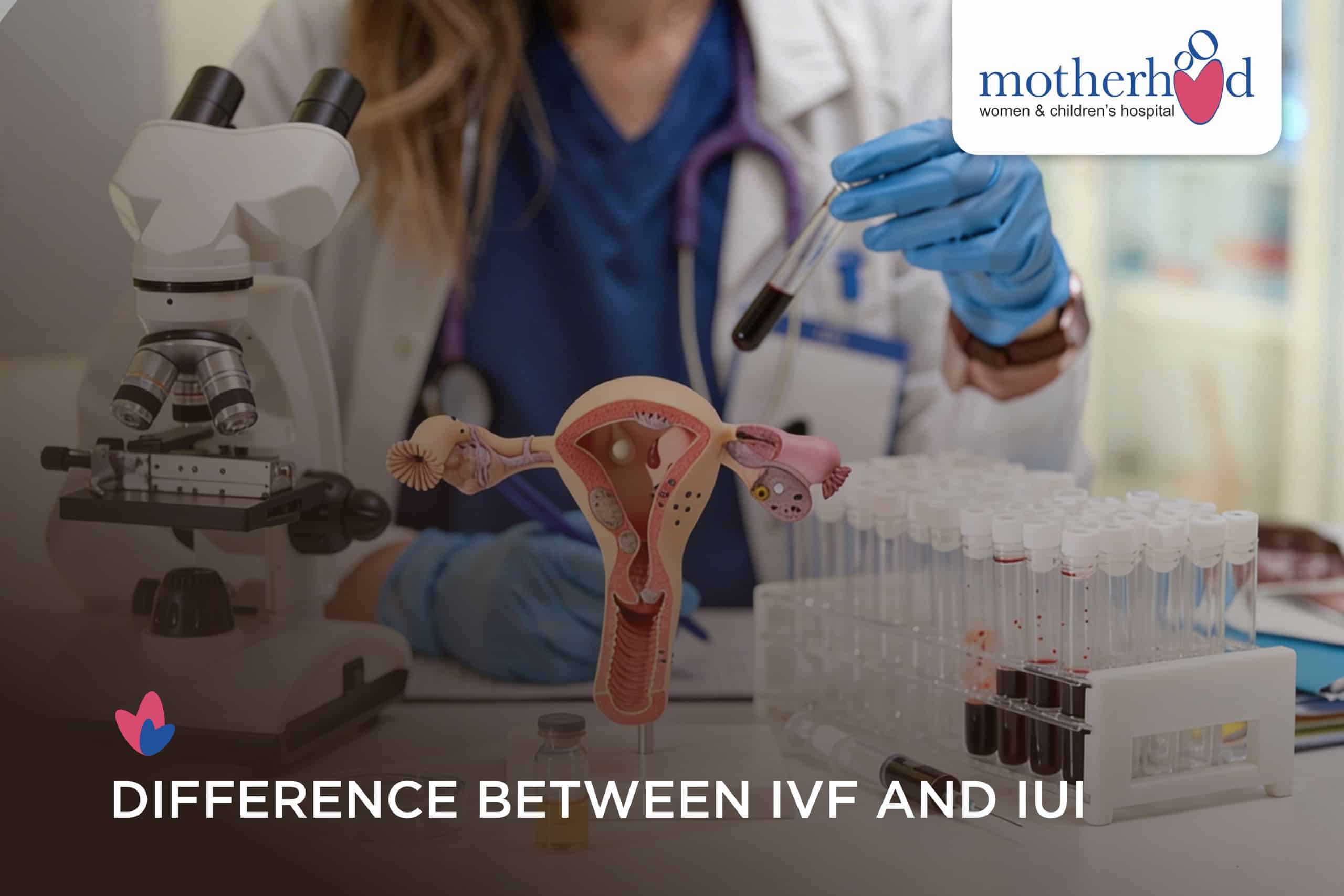 Difference Between IVF and IUI